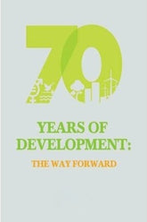 70 Years Of Development: The Way Forward